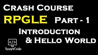 Crash Course RPGLE  Part 1  Introduction and Hello World  IBM i AS400  yusy4code [upl. by Bridie]