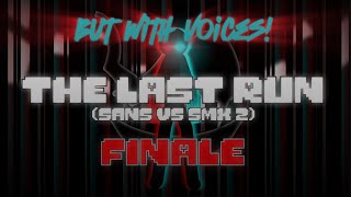 The Last Run Sans Vs SMX 2 Finale  But With Voices OLD [upl. by Berneta]