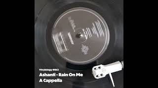 Ashanti  Rain On Me A Cappella [upl. by Tollmann749]