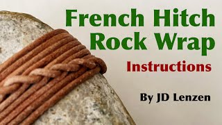 How to Tie a French Hitch Rock Wrap by JD Lenzen TIAT [upl. by Eniwtna]