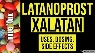 Latanoprost Xalatan  Uses Dosing Side Effects [upl. by Winfield]