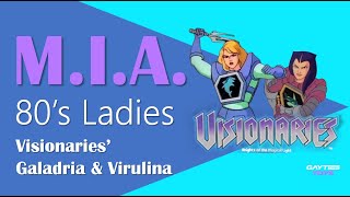 MIA 80s Ladies Visionaries Galadria amp Virulina [upl. by Adrien]