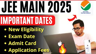 JEE Main 2025 Registration Date Application Form Exam Date Eligibility Btech Entrance Exam 2025 [upl. by Ahrendt]