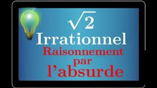 Montrer que racine de 2 est irrationnel • √2  mathématiques seconde • Raisonnement par labsurde [upl. by Ahsemal]