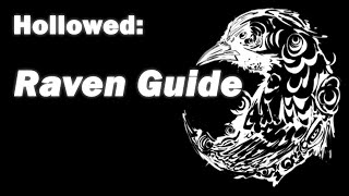 Hollowed Raven Guide [upl. by Rothschild96]