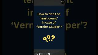 Best method of finding the Least Count of a Vernier Caliper measurement verniercaliper physics [upl. by Acinna]