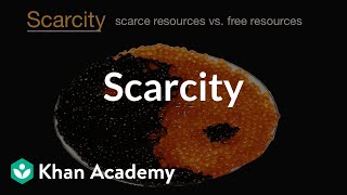 Scarcity  Basic economics concepts  Economics  Khan Academy [upl. by Neelahs]