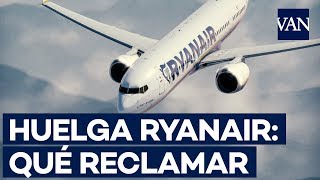 HUELGA RYANAIR ¿Qué pasa si tu vuelo se cancela [upl. by Einot120]