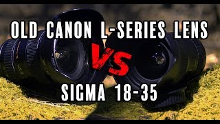 Can an old Canon 1635mm compete with the Sigma 1835mm [upl. by Ahsimot]