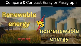 renewable energy vs nonrenewable energy paragraph  compare essay renewable vs nonrenewable energy [upl. by Lionello]