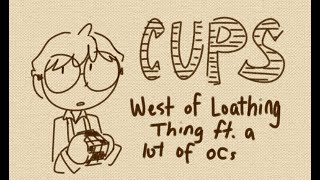 Cups West of Loathing OC Animatic [upl. by Noyr]