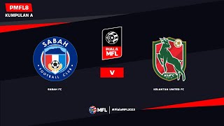 LIVE  SABAH FC vs KELANTAN UNITED FC  PIALA MFL 2023 PMFL8 [upl. by Erina]