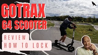 GOTRAX G4 ELECTRIC SCOOTER Review HOW to SET and USE GOTRAX LOCK [upl. by Ronn733]