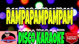 RAPAPAMPAMPAM  DISCO KARAOKE [upl. by Eelamme294]