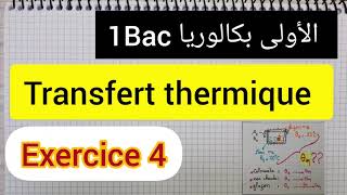 Transfert dénergie thermique  exercice 4 1Bac SM الأولى بكالوريا [upl. by Notslah28]