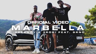 Dopebwoy x 3robi  Marbella feat SRNO Official Video [upl. by Cly]