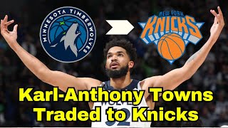 KarlAnthony Towns Traded to Knicks in Blockbuster NBA Deal  Timberwolves Shakeup [upl. by Winchester]