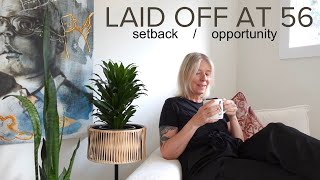 I was laid off at 56 and what I did next [upl. by Melisenda124]