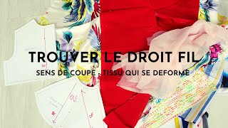 Le droit fil  trouver le sens du tissu placer ses patrons conseils couture et achat [upl. by Mellisent]