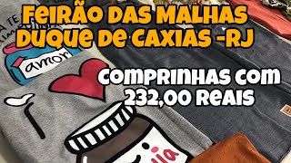 FEIRÃO DAS MALHAS DUQUE DE CAXIAS COMPRAS COM 23200 [upl. by Trix]