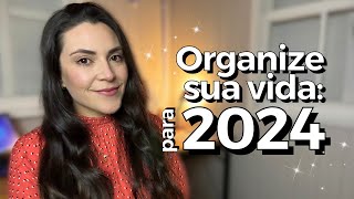 Como ORGANIZAR a VIDA para 2024 [upl. by Korry855]