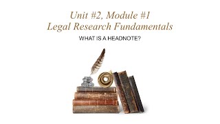 Unit 2 Video 4 Understanding Headnotes [upl. by Secilu]