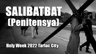 SALIBATBAT sa TARLAC CITY  Pinoy Holy Week Tradition 2022 [upl. by Delfine]