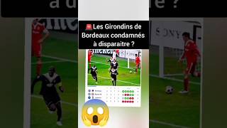 🚨Les Girondins de Bordeaux en danger  bordeaux actufoot [upl. by Pollie997]