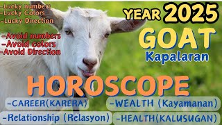 Goat 🐐 in 2025 Horoscope Kapalaran Wealth Career Relationship Health Lucky and Avoid [upl. by Aissirac]