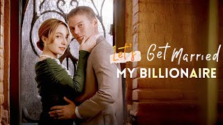 Lets Get Married My Billionaireromanticdrama drama [upl. by Eugene]