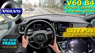 2023 Volvo V60 Cross Country B4 AWD 197 PS CITY POV DRIVE with Fuel Consumption [upl. by Anaujik]