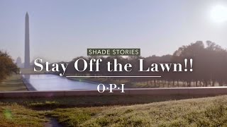 OPI Washington DC Shade Story  Stay Off the Lawn [upl. by Zashin291]