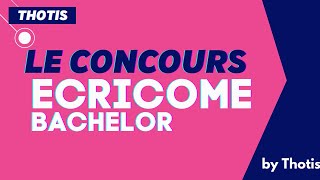 Le Concours Ecricome Bachelor  Thotis [upl. by Renaldo673]