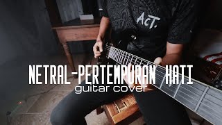 NTRL  Pertempuran Hati Guitar Cover [upl. by Trebmer]