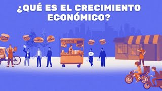 ¿Qué es el crecimiento económico [upl. by Nahtannhoj]