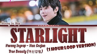 FULL VER  1 HOUR Hwang In Yeop  STARLIGHT CHANI SF9 True Beauty OST Lyrics가사 HanRomEng [upl. by Evannia]