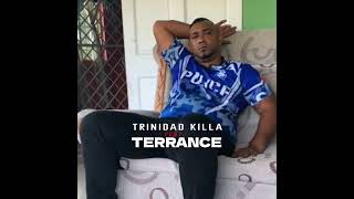 Trinidad Killa Terrance  Official Audio 2024 trinidadkilla6961 TriniMixZone 500subs [upl. by Nnaeiluj501]