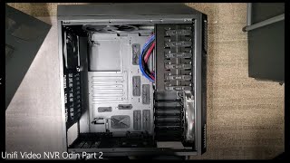 Unifi Video NVR Odin Part 2 Thor V2 Case Prep [upl. by Knowland749]