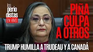 EnVivo ¬ LosPeriodistas ¬ Piña culpa a otros ¬ Trump humilla a Trudeau y a Canadá [upl. by Indihar362]