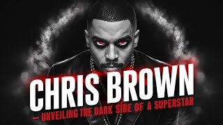 Chris Brown A History of Violencequot  Unveiling the Dark Side of a Superstar [upl. by Eznyl655]