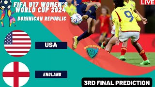 USA vs England Womens FIFA U17 World Cup 2024 3RD Place Match Preview Prediction [upl. by Leopoldeen]