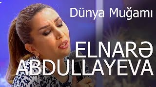 Elnarə Abdullayeva Dünya Muğamı Super İfa 2017 [upl. by Enilrac]