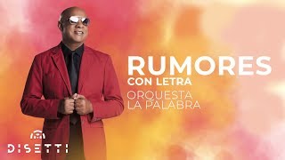 Orquesta La Palabra  Rumores Con Letra [upl. by Finstad]