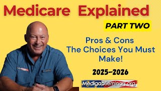 Medicare Explained 2025 Part 2 Advantage vs Supplement [upl. by Enylcaj]