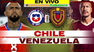 🔴 CHILE VS VENEZUELA  NARRACIÓN EN VIVO  REACCION Y COMENTARIOS EN VIVO [upl. by Srednas]