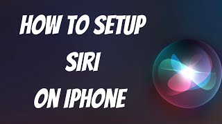 How To Setup Siri On iPhone 2021 [upl. by Iman]