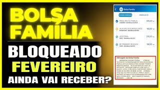 BOLSA FAMÍLIA BLOQUEADO NO CAIXA TEM FEVEREIRO PÚBLICO 5 AINDA VAI RECEBER em FEVEREIRO [upl. by Renaxela]