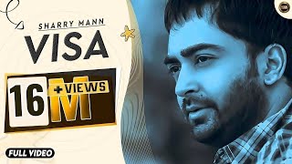 Visa  Sharry Maan  Full Official Video  Yaar Anmulle Records 2015 [upl. by Bodkin]