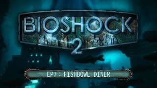 BIOSHOCK 2 ep7 Fishbowl Diner remastered PS4 [upl. by Devland]