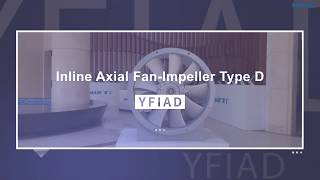 Inline Axial Fan Impeller Type D YFIAD [upl. by Lilas999]